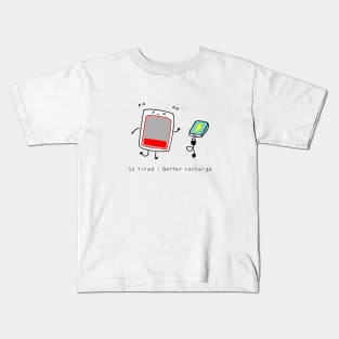 So tired! better recharge Kids T-Shirt